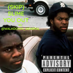 Skip - Slime You Out.mp3