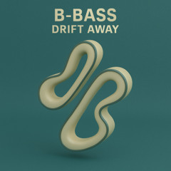 B-Bass - Drift Away