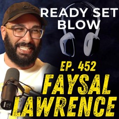 Ep. 452 Faysal Lawrence - Monday Drinking to Kickstart Your Week