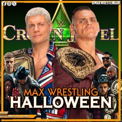 #MaxWrestling #Halloween 2024: CROWN JEWEL predictions, BOUND FOR GLORY reactions, HALLOWEEN HAVOC