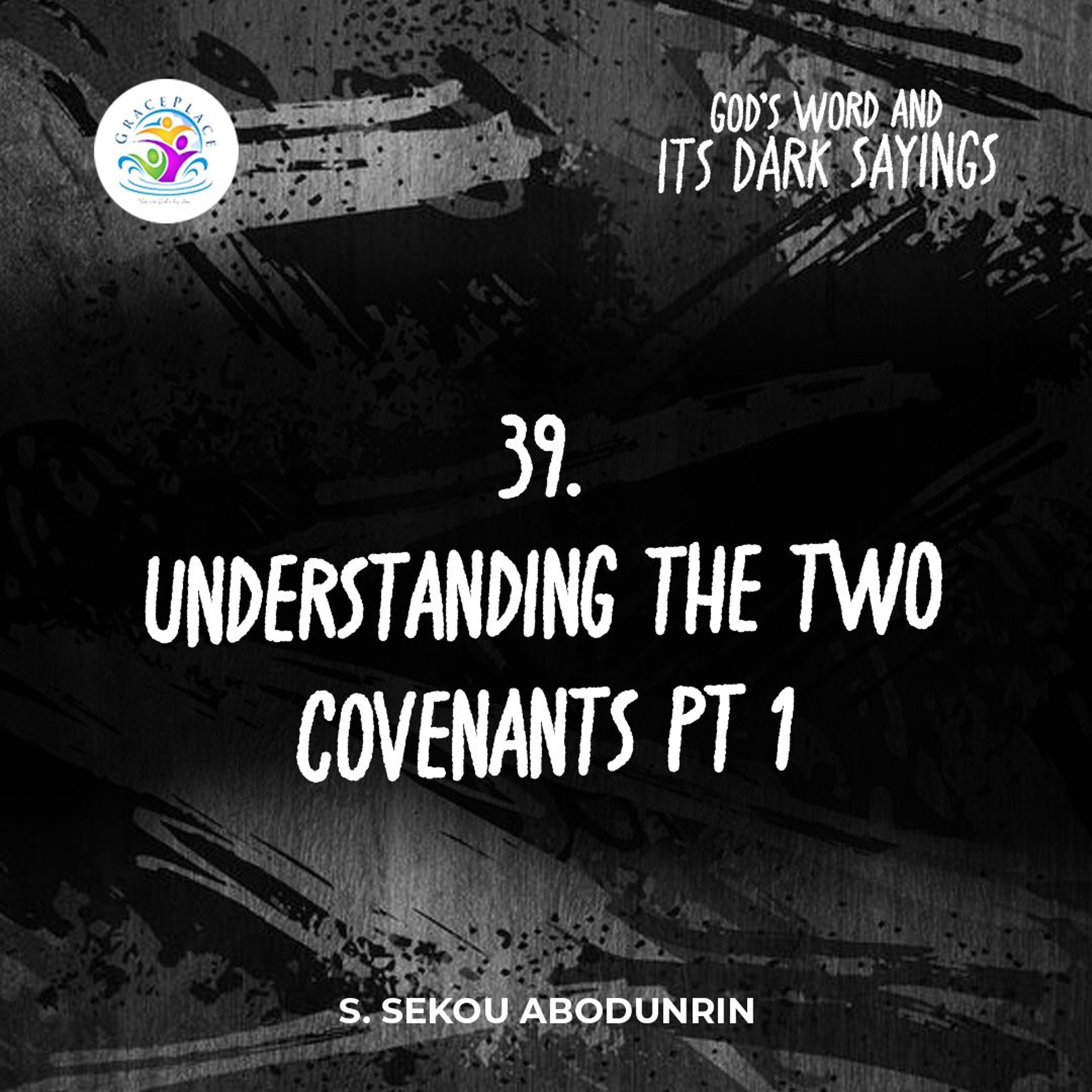 Understanding The Two Covenants Pt 1 (SA240924) episode artwork