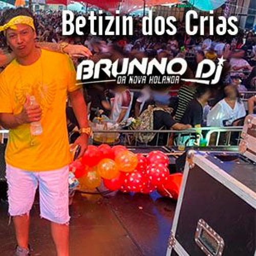 BETIZINHO DOS CRIAS ( BRUNNO DJ )130 bpm