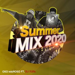 SUMMER MIX 2020 (OSO MAÑOSO FT DJ YUFA)