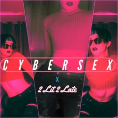 2 lit 2 late X cybersex