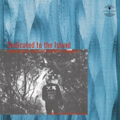 Dedicated to the Island (Excerpt)