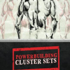 [Free] EBOOK 💕 Powerbuilding Cluster Sets by  Josh Bryant &  Adam benShea [PDF EBOOK