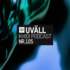 KHIDI Podcast NR.105: Uväll