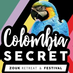 Colombia Secret Zouk Retreat n Festival Liveset