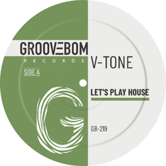 V-Tone - Let's Play House