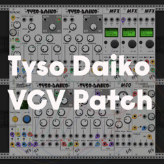 Tyso Daiko VCV Patch