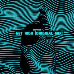 DeepNass - Get High ( Original Mix )
