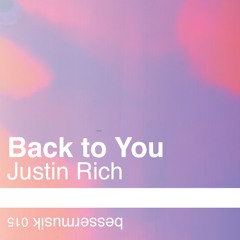 Justin Rich - Back To You