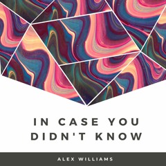 In Case You Didn't Know