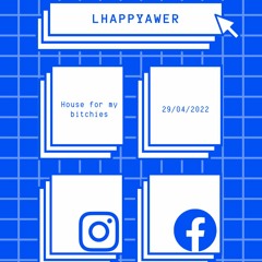 House for my bitchies