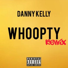 Whoopty Remix