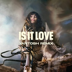 Loreen - Is It Love (Yantosh Remix) FREE DOWNLOAD