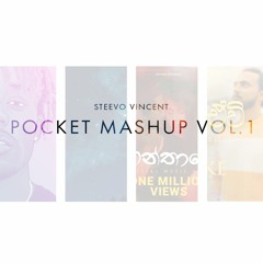 Pocket Mashup VOL.1 (XO Tour Llif3|star shopping|Hanthane (හන්තානේ)|Dawasak Ewi ( දවසක් ඒවි ))