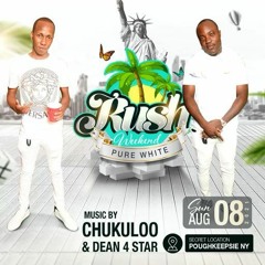 Rush Weekeend ,,,CHUKULOO & DEAN 4STAR