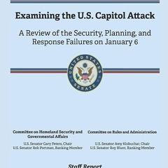 Epub✔ Examining the U.S. Capitol Attack: A Review of the Security, Planning, and