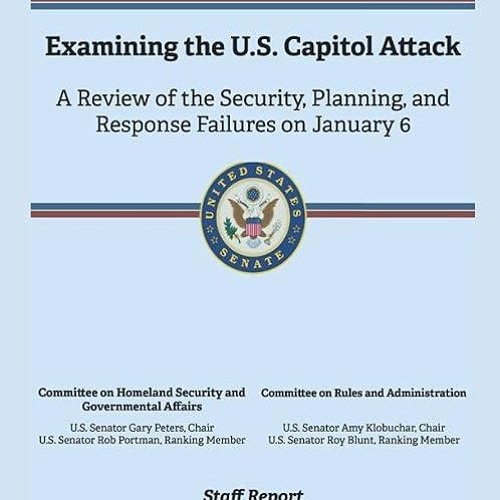 Epub✔ Examining the U.S. Capitol Attack: A Review of the Security, Planning, and