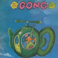 Gong - Flying Teapot (Remisted)