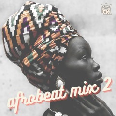 Afrobeat Mix 2 By Coro King