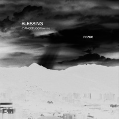 BLESSING (DANCEFLOOR Remix)