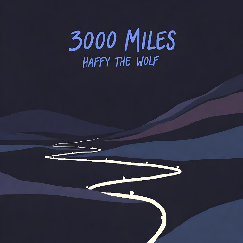 Stream 3000 Miles by Haffy The Wolf | Listen online for free on SoundCloud