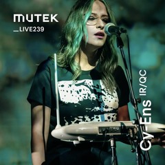 MUTEKLIVE239 - Cy-Ens