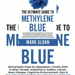 [PDF]❤️DOWNLOAD⚡️ The Ultimate Guide to Methylene Blue: Remarkable Hope for