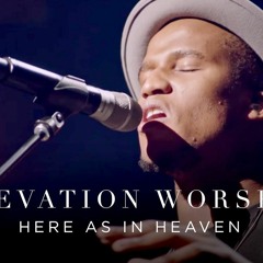 Here As In Heaven - Elevation Worship (Reverb)