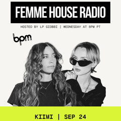 LP Giobbi presents Femme House Radio: Episode 220 - Kiimi