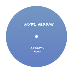 WYFL Riddim (Remix)