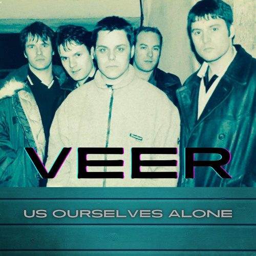 "Us Ourselves Alone" by VEER