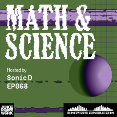 Math & Science Ep. 068