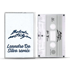 Olly - Balorda Nostalgia (Leandro Da Silva remix) [FILETERED X COPYRIGHT*