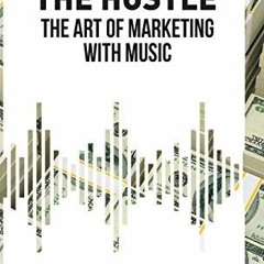[GET] PDF EBOOK EPUB KINDLE Return of the Hustle: The Art of Marketing With Music by