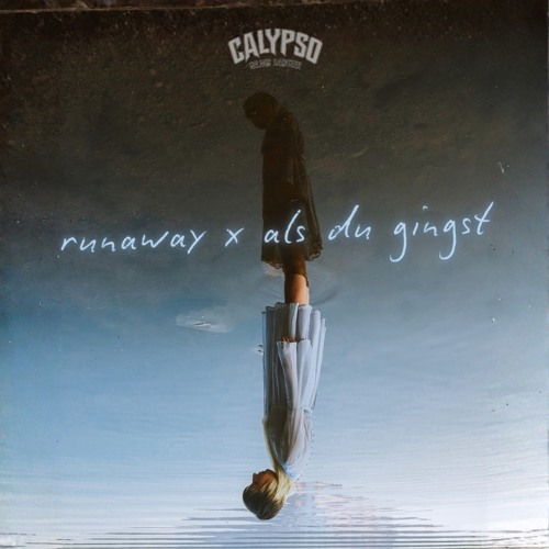 runaway x als du gingst
