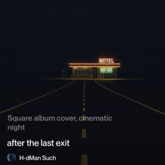 Last Exit - Picture it.