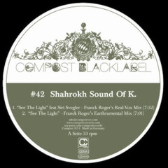 See the Light_Shahrokh Sound of k_Franck Roger-Mix
