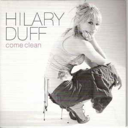 HILARY DUFF - COME CLEAN (CHROMEBODIED)