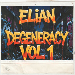 Elian-Degeneracy Vol 1