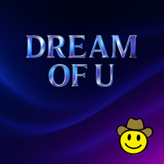 DREAM OF U