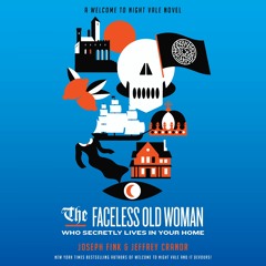 THE FACELESS OLD WOMAN WHO SECRETLY LIVES IN YOUR HOME by Joseph Fink and Jeffrey Cranor