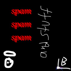 Spam and Stuff (Sample Pack Demo)