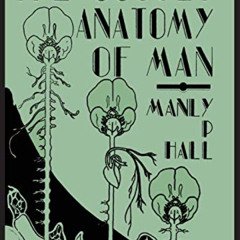 [View] EPUB 📁 The Occult Anatomy of Man: To Which Is Added a Treatise on Occult Maso