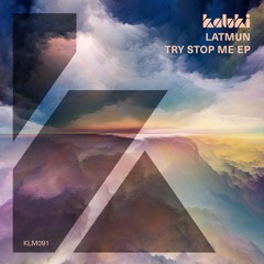 Latmun - Try Stop Me