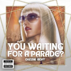 You Waiting For A Parade? - Gwen Stefani X Joel Corry, Da Hool (Dizzie Edit) Free Download