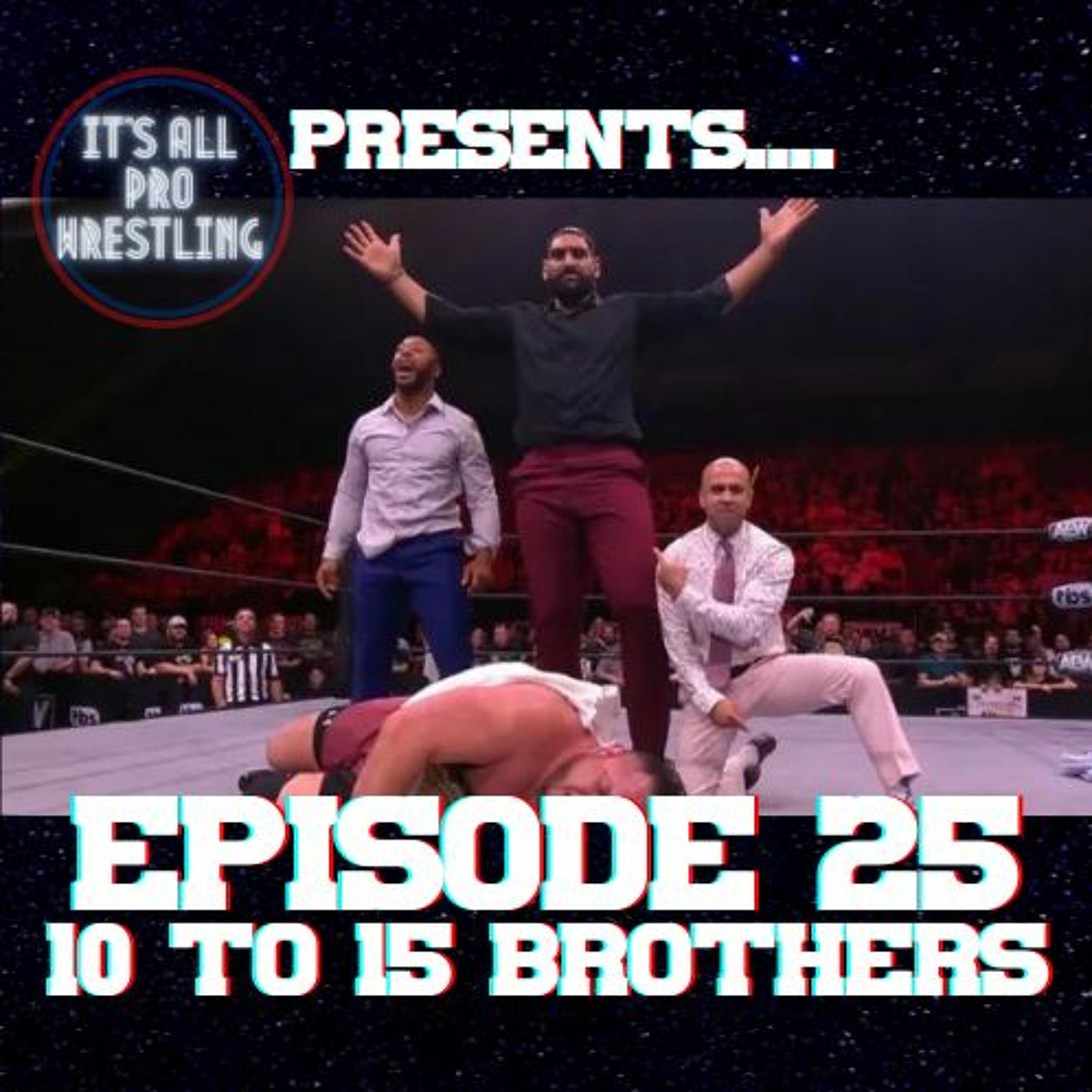 Episode #25 10 to 15 Brothers episode artwork