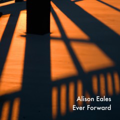 Alison Eales - Ever Forward